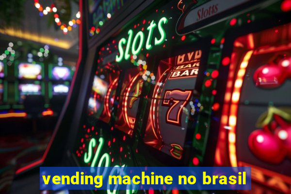 vending machine no brasil